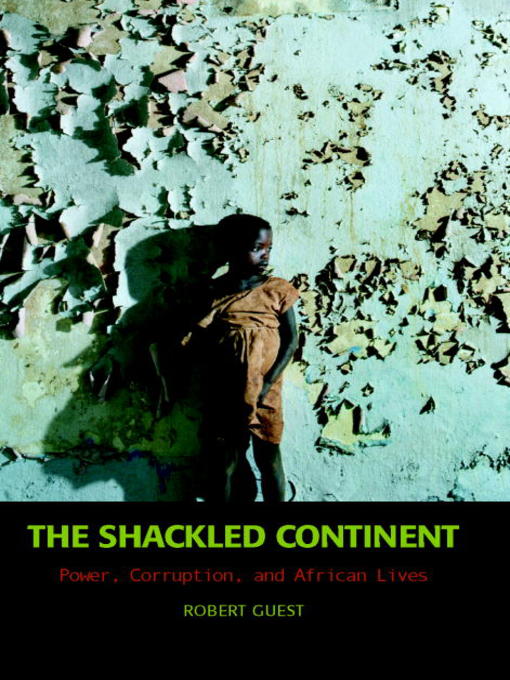Title details for The Shackled Continent by Robert Guest - Available